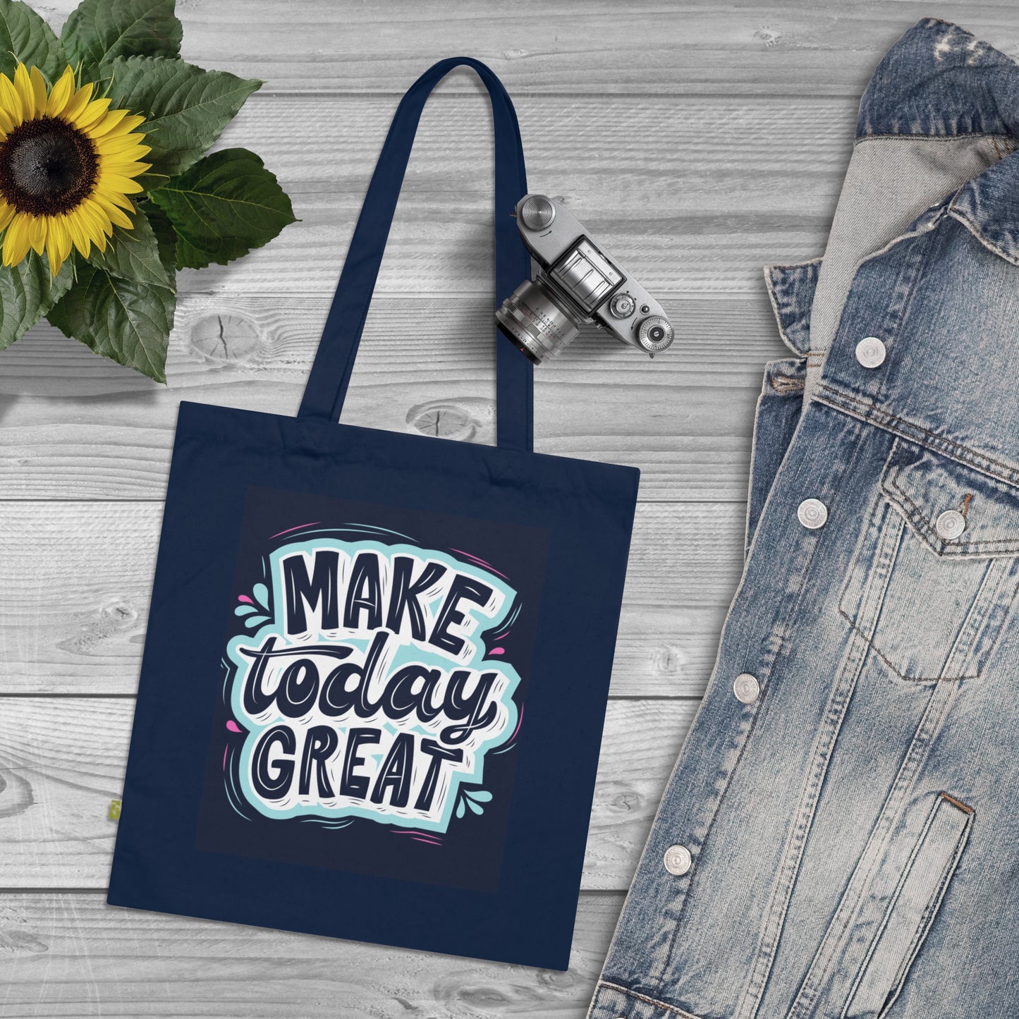 Organic Cotton Tote Bag - Make Today Great, Reusable Shopping Bags, Inspirational Gift, Eco-Friendly Tote