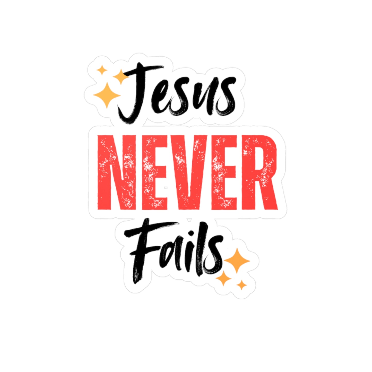 Inspirational Vinyl Decals - Jesus Never Fails, Faith Stickers, Home Decor, Christian Gifts, Car Stickers, Motivational Quotes