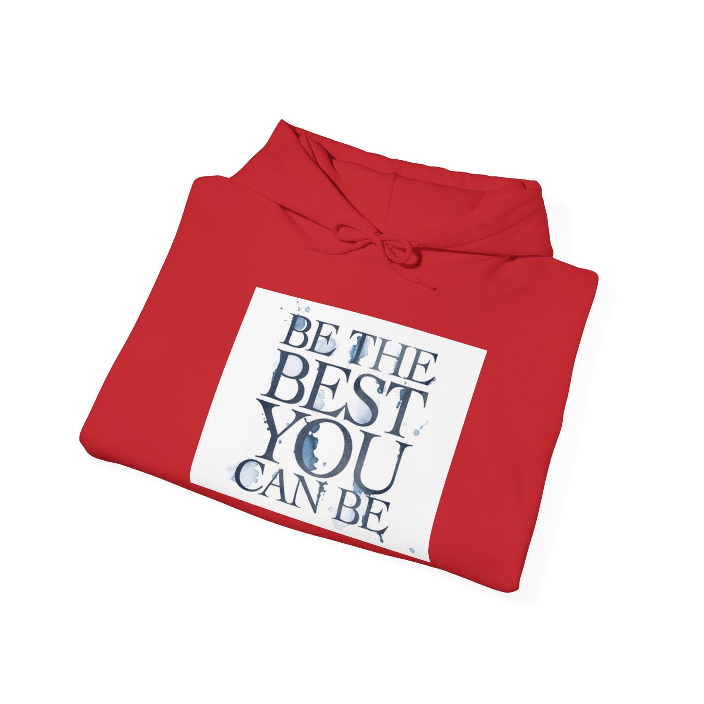 Inspirational Quote Hoodie, Motivation Sweatshirt, Unisex Gift, Cozy Casual Wear, Perfect for Holidays, Be The Best You Can Be