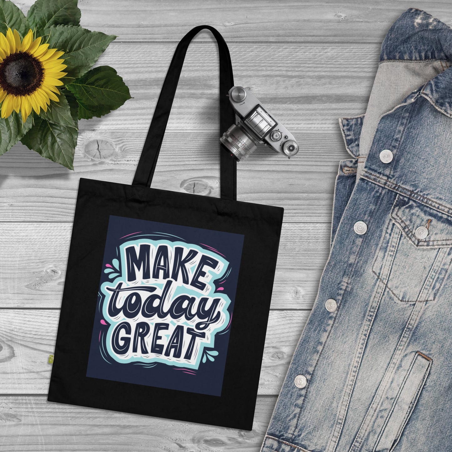 Organic Cotton Tote Bag - Make Today Great, Reusable Shopping Bags, Inspirational Gift, Eco-Friendly Tote