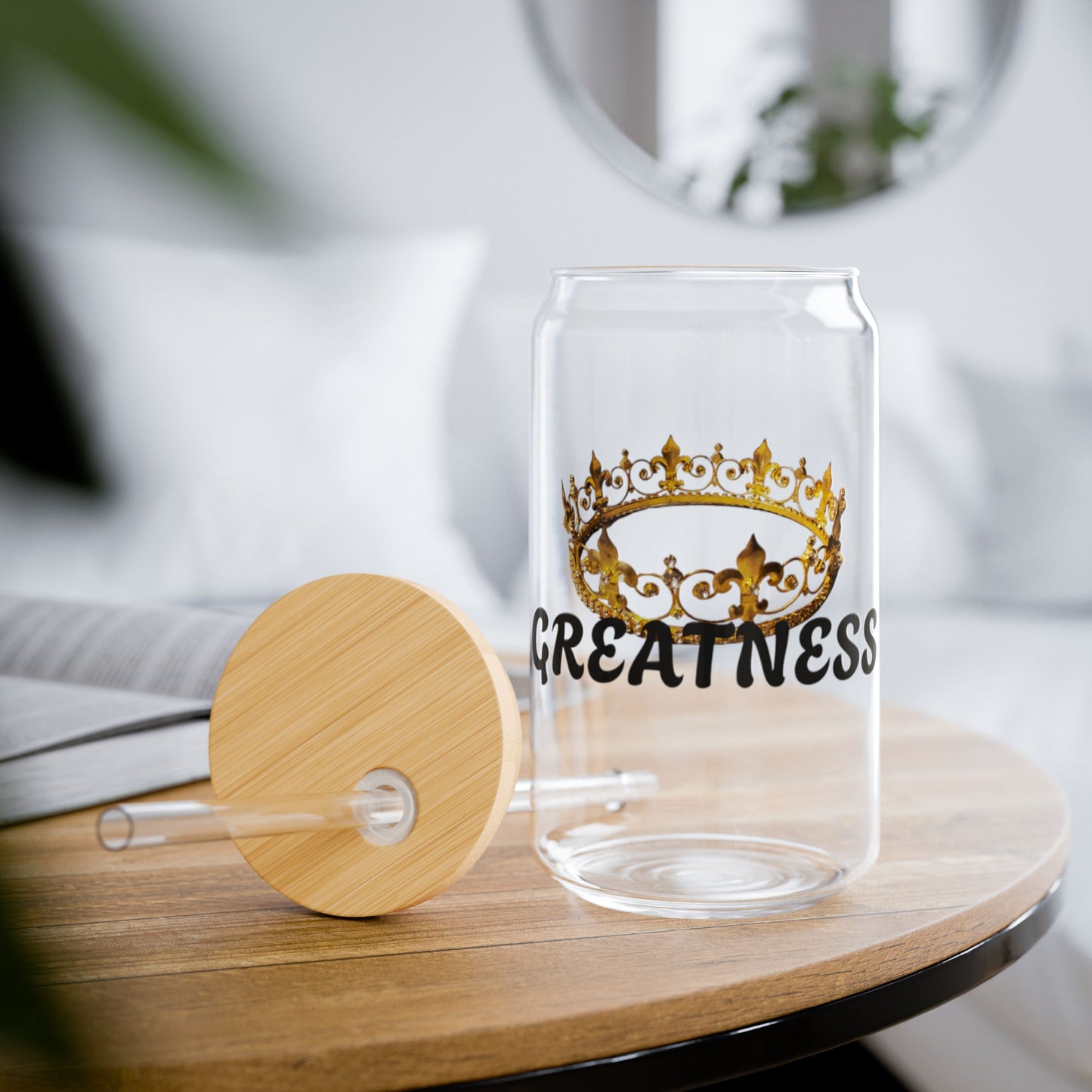Crown of Greatness Sipper Glass, Inspirational Drinkware, Glass Jar with Straw, Gift for Royalty, Motivational Beverage Container