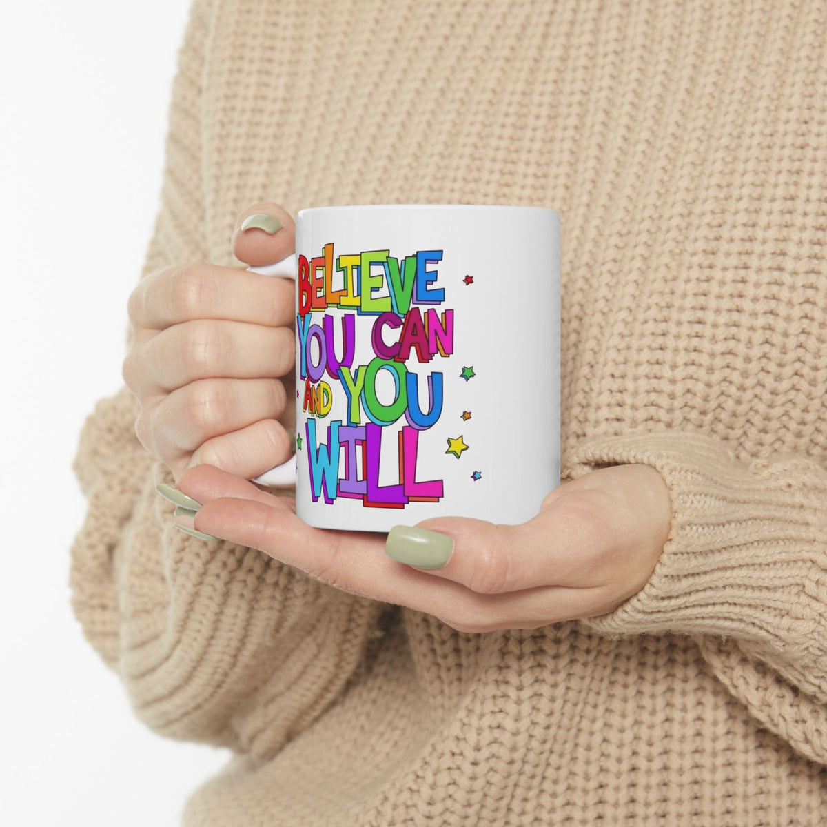 Ceramic Mug - "Believe You Can and You Will" Colorful Inspirational Coffee Cup (11oz/15oz)