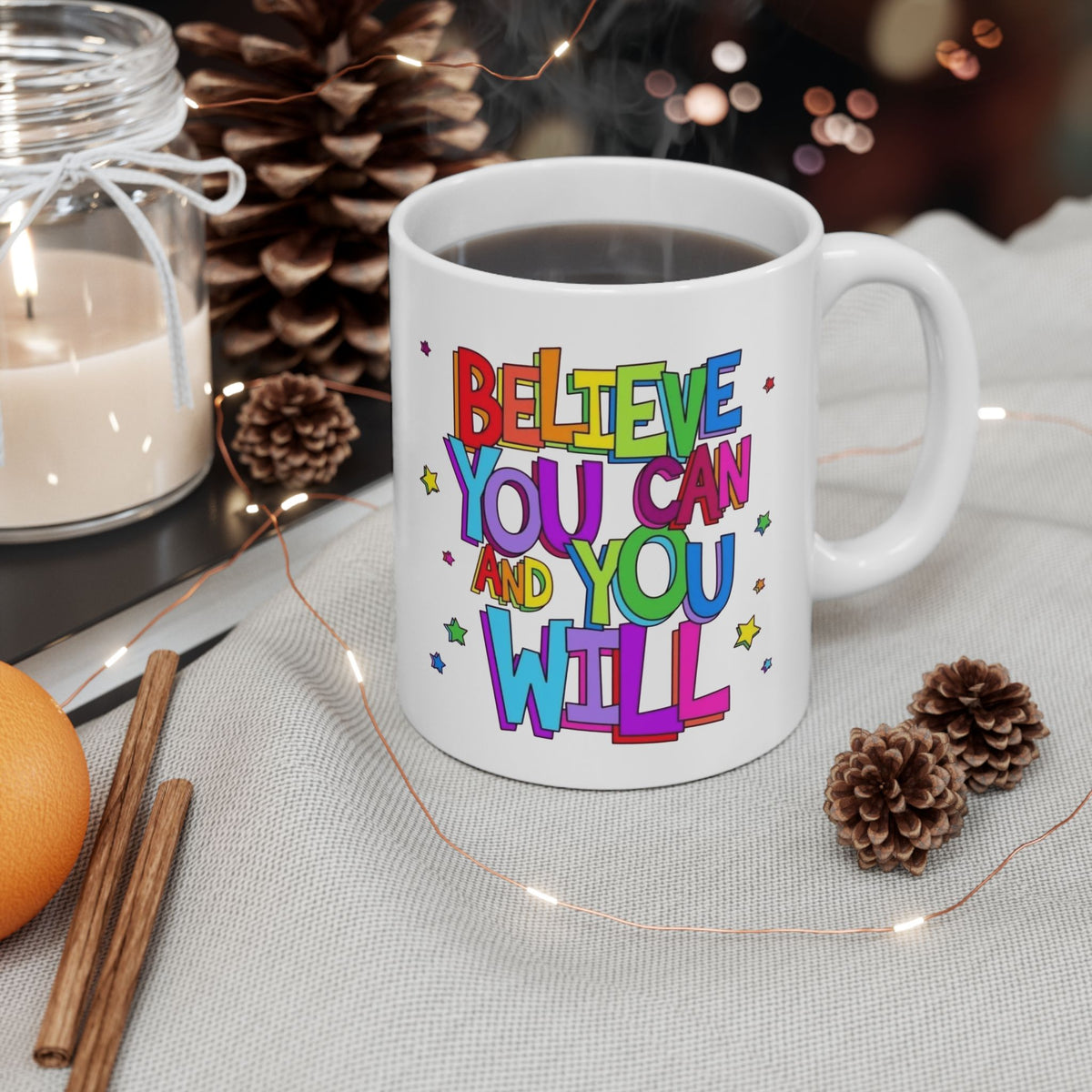 Ceramic Mug - "Believe You Can and You Will" Colorful Inspirational Coffee Cup (11oz/15oz)
