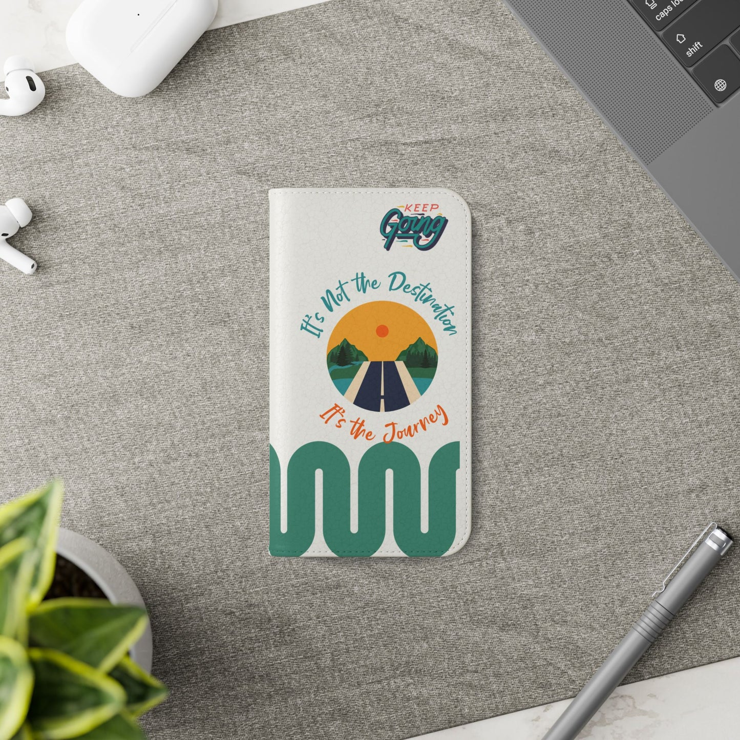 Inspirational Phone Flip Cases - Keep Going: Travel Lovers, Motivational Gifts, Phone Accessories, Road Trip Essentials, Adventure Gear