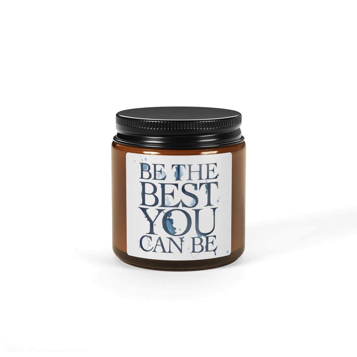Inspirational Soy Candle — “Be The Best You Can Be” Amber Jar