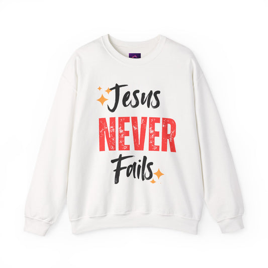 Jesus Never Fails Sweatshirt