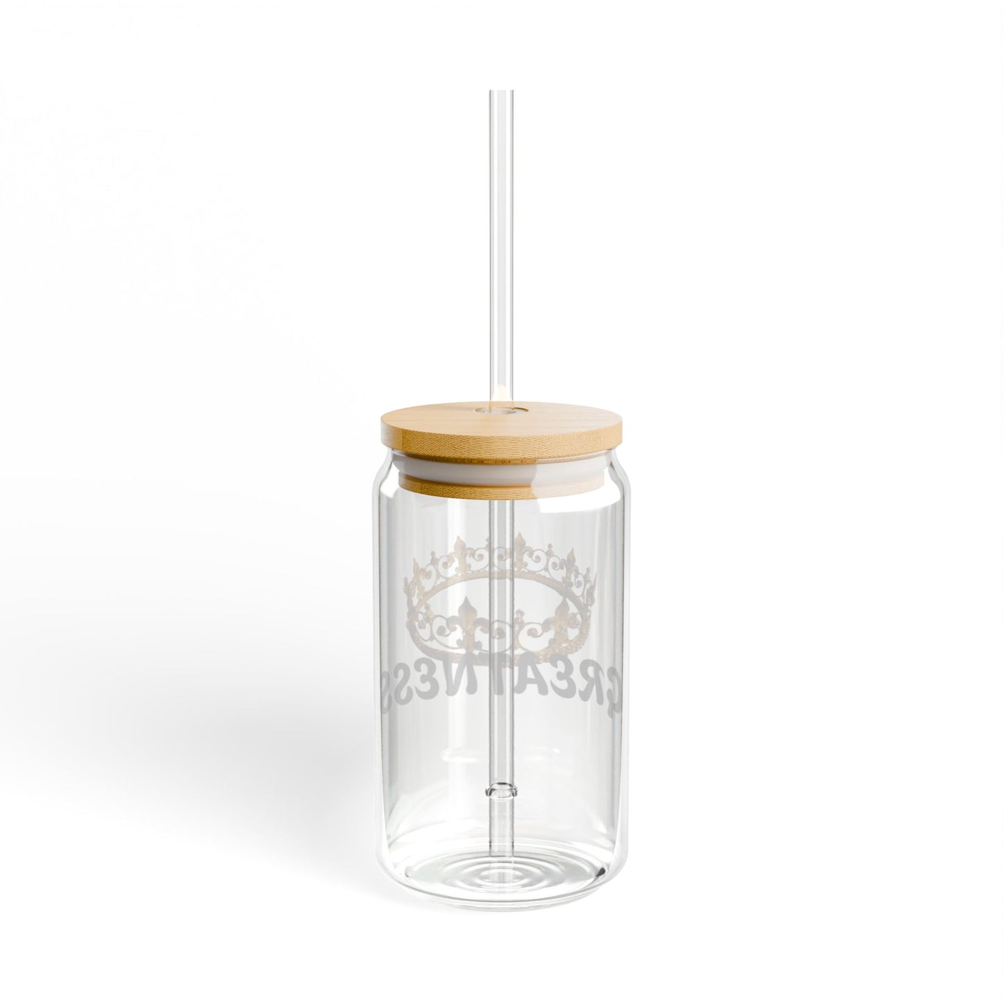 Crown of Greatness Sipper Glass, Inspirational Drinkware, Glass Jar with Straw, Gift for Royalty, Motivational Beverage Container