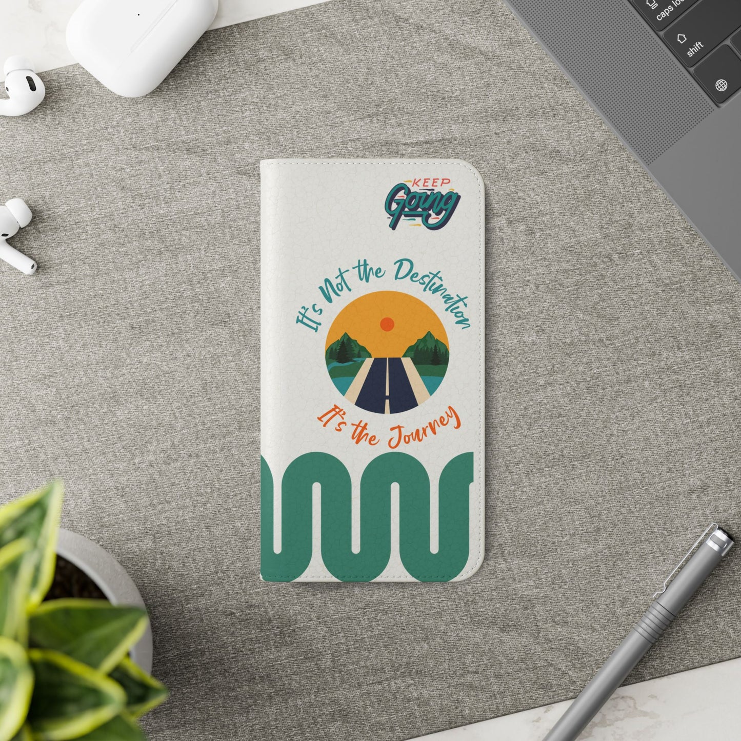 Inspirational Phone Flip Cases - Keep Going: Travel Lovers, Motivational Gifts, Phone Accessories, Road Trip Essentials, Adventure Gear
