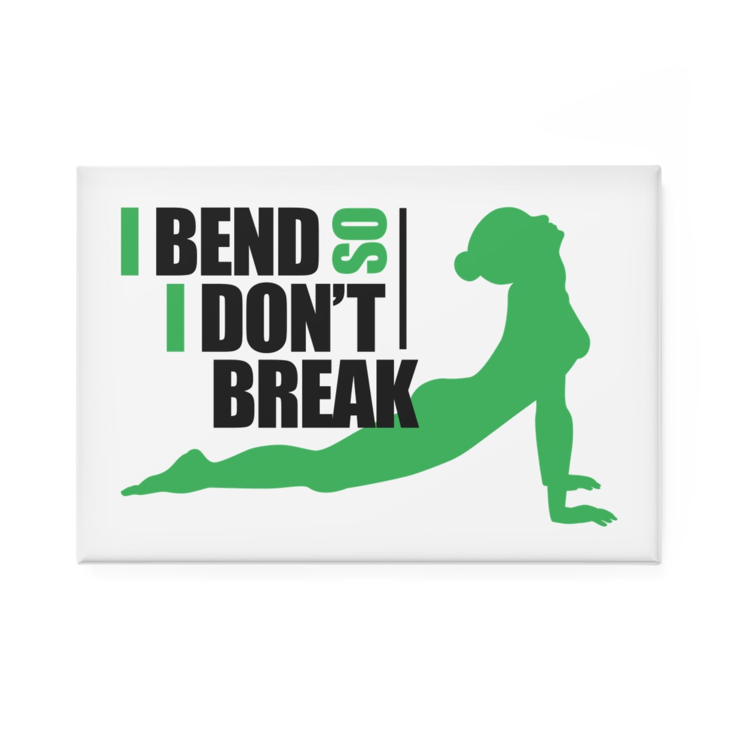 Yoga Motivation Button Magnet Set - I Bend So I Don’t Break, Home Decor, Gift for Yogis, Inspirational Magnet, Wellness Decor
