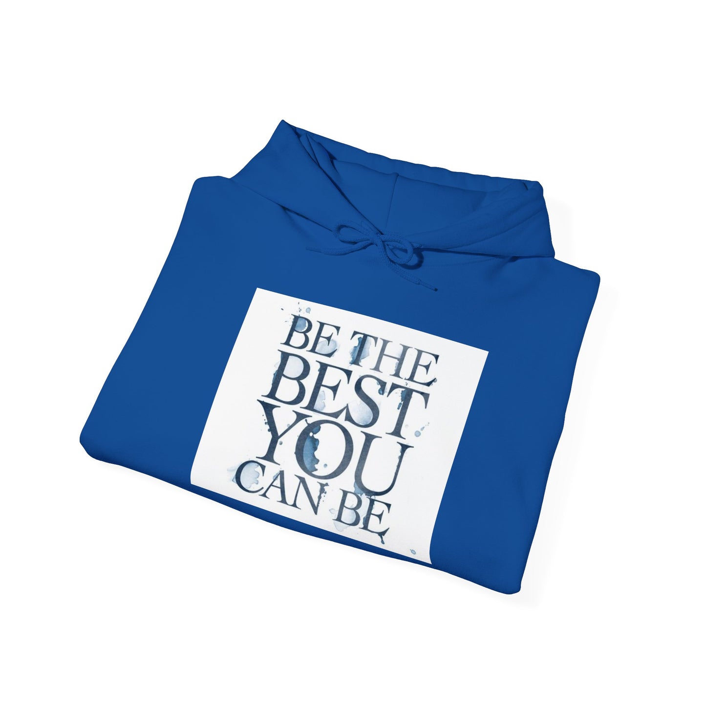 Inspirational Quote Hoodie, Motivation Sweatshirt, Unisex Gift, Cozy Casual Wear, Perfect for Holidays, Be The Best You Can Be