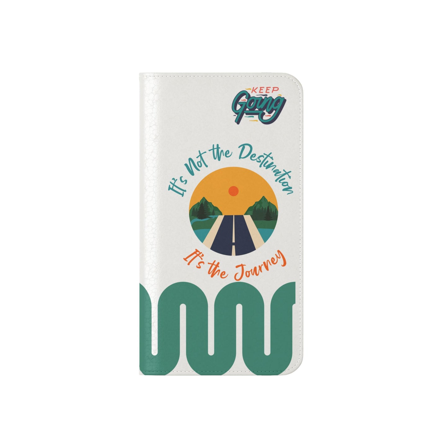 Inspirational Phone Flip Cases - Keep Going: Travel Lovers, Motivational Gifts, Phone Accessories, Road Trip Essentials, Adventure Gear