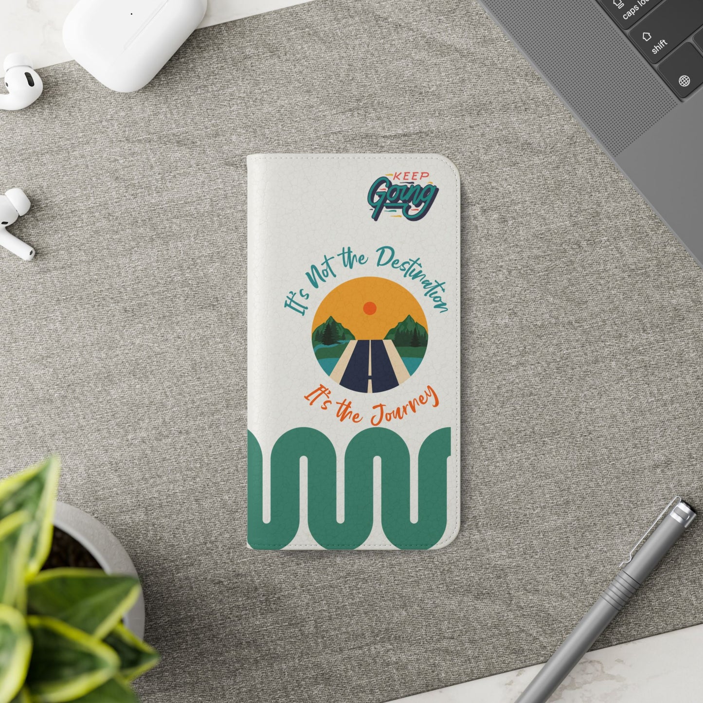 Inspirational Phone Flip Cases - Keep Going: Travel Lovers, Motivational Gifts, Phone Accessories, Road Trip Essentials, Adventure Gear
