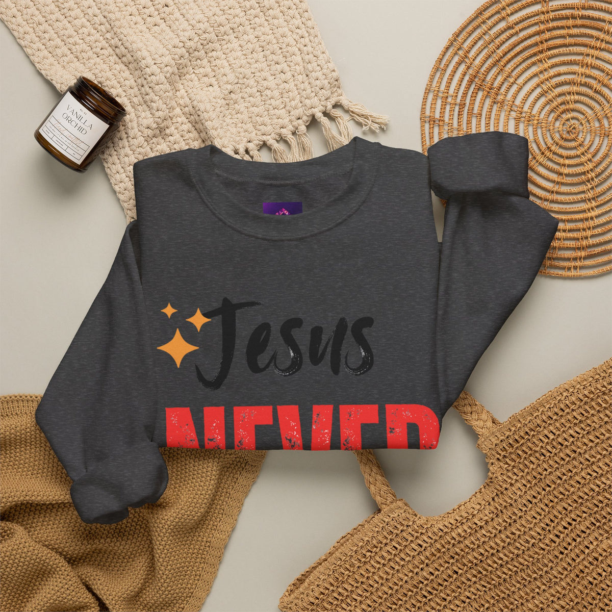 Jesus Never Fails Sweatshirt