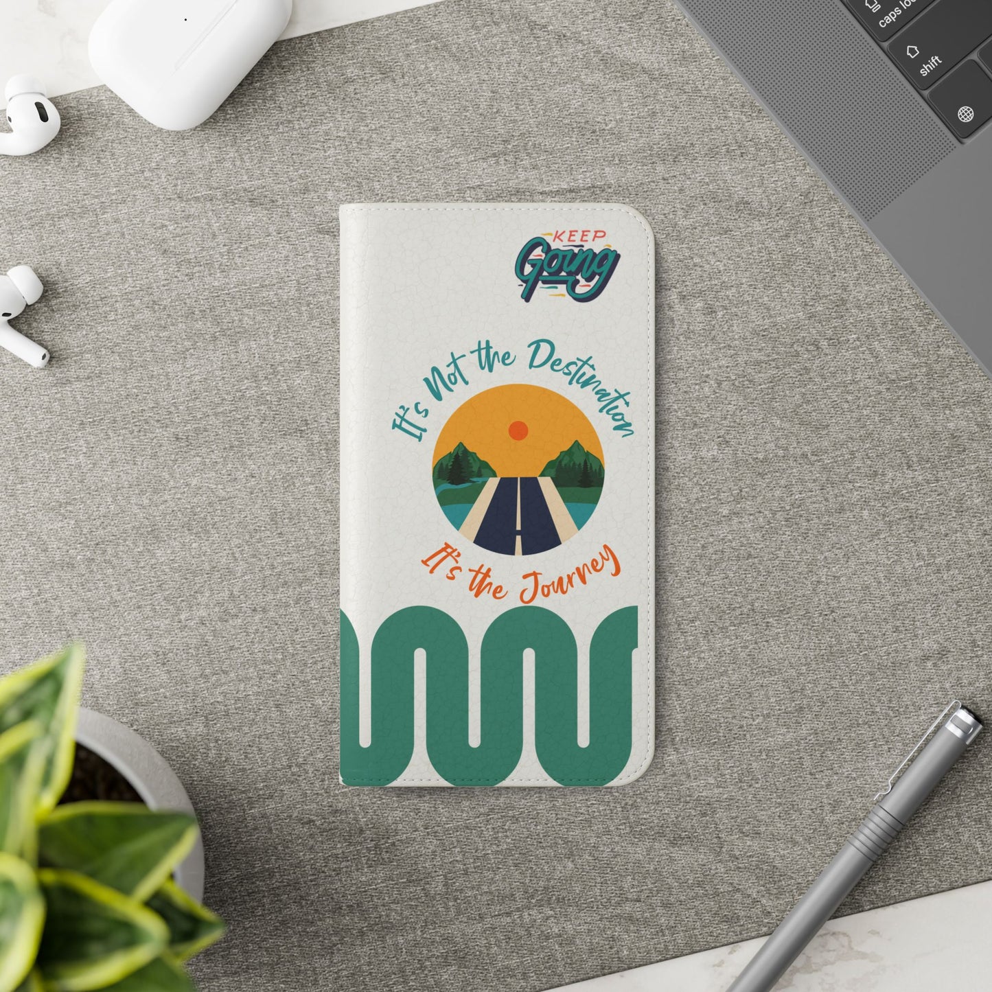 Inspirational Phone Flip Cases - Keep Going: Travel Lovers, Motivational Gifts, Phone Accessories, Road Trip Essentials, Adventure Gear